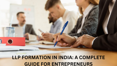 LLP Formation in India: A Complete Guide for Entrepreneurs