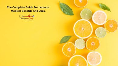 The Complete Guide For Lemons: Medical Benefits And Uses.